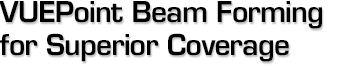 VUEPoint-Beam-Forming-for-Superior-Coverage